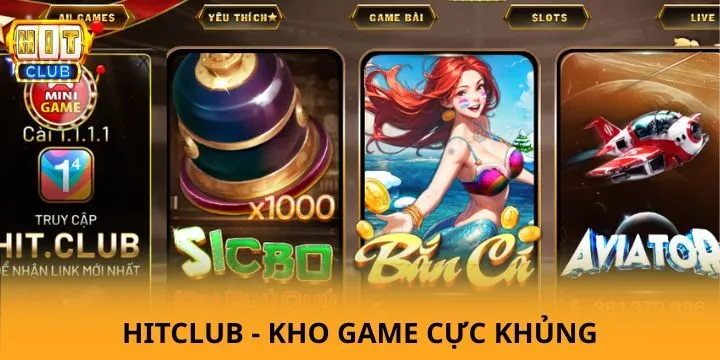 Top sản phẩm giải trí siêu hot chơi vui kiếm thưởng đã tại Hit club