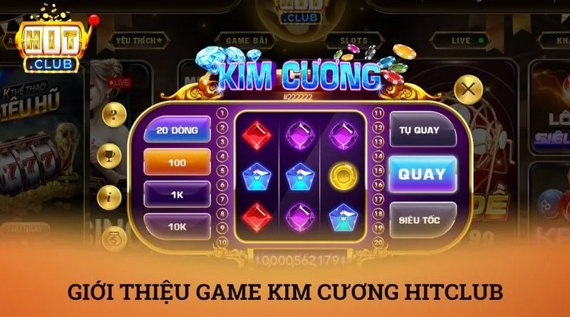 Giới thiệu tổng quan về game kim cương Hitclub