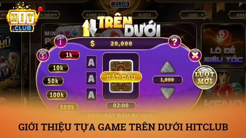Giới thiệu sơ lược về tựa game trên dưới Hitclub