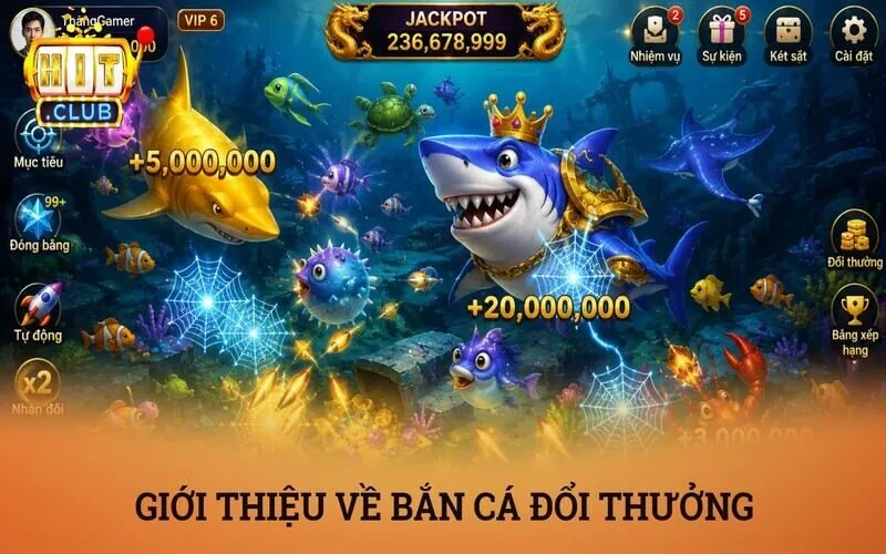 Bắn cá đổi thưởng là gì?